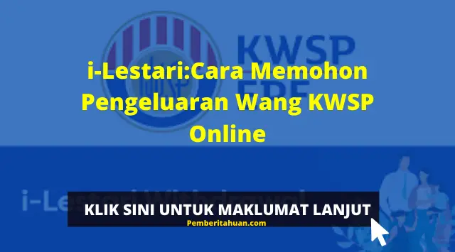 Cara Memohon Pengeluaran Wang KWSP i-Lestari Online
